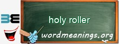 WordMeaning blackboard for holy roller